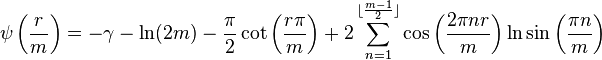 \psi\left(\frac{r}{m}\right) = -\gamma -\ln(2m) -\frac{\pi}{2}\cot\left(\frac{r\pi}{m}\right) +2\sum_{n=1}^{\lfloor \frac{m-1}{2} \rfloor} \cos\left(\frac{2\pi nr}{m} \right) \ln\sin\left(\frac{\pi n}{m}\right) 