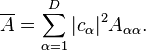 
\overline{A} = \sum_{\alpha=1}^{D}|c_{\alpha}|^{2}A_{\alpha \alpha}.
