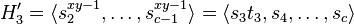 H_3^\prime=\langle s_2^{xy-1},\ldots,s_{c-1}^{xy-1}\rangle=\langle s_3t_3,s_4,\ldots,s_c\rangle