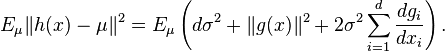 E_\mu \|h(x) - \mu\|^2 = E_\mu \left( d\sigma^2 + \|g(x)\|^2 + 2\sigma^2 \sum_{i=1}^d \frac{dg_i}{dx_i}\right).