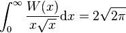 \int_{0}^{\infty} \frac{W(x)}{x\sqrt{x}}\mathrm dx = 2\sqrt{2\pi}