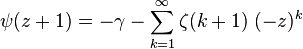 \psi(z+1)= -\gamma -\sum_{k=1}^\infty \zeta (k+1)\;(-z)^k