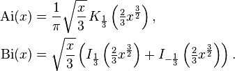 \begin{align}
 \mathrm{Ai}(x) &{}= \frac1\pi \sqrt{\frac{x}{3}} \, K_{\frac{1}{3}}\left(\tfrac23 x^{\frac{3}{2}}\right), \\
 \mathrm{Bi}(x) &{}= \sqrt{\frac{x}{3}} \left(I_{\frac{1}{3}}\left(\tfrac23 x^{\frac{3}{2}}\right) + I_{-\frac{1}{3}}\left(\tfrac23 x^{\frac{3}{2}}\right)\right).
\end{align}