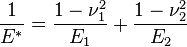 
  \frac{1}{E^*}=\frac{1-\nu^2_1}{E_1}+\frac{1-\nu^2_2}{E_2}
