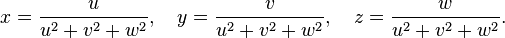 x = \frac{u}{u^2+v^2+w^2},\quad y = \frac{v}{u^2+v^2+w^2},\quad z = \frac{w}{u^2+v^2+w^2}.