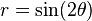 r = \sin(2\theta) \,