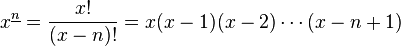 x^{\underline n}=\frac{x!}{(x-n)!}=x(x-1)(x-2)\cdots(x-n+1)