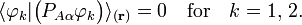  \langle{\varphi_k} |\big( P_{A\alpha} \varphi_k\big) \rangle_{(\mathbf{r})} = 0 \quad\textrm{for}\quad k=1, \, 2.
