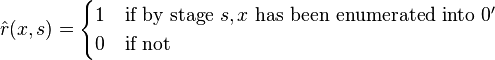 \displaystyle \hat{r}(x,s)=\begin{cases}
1 & \text{if by stage } s, x \text{ has been enumerated into } 0'\\
0 & \text{if not}
\end{cases}