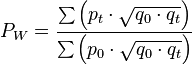 P_W = \frac {\sum\left(p_{t} \cdot \sqrt{q_{0}\cdot q_{t}}\right)}{\sum\left(p_{0} \cdot \sqrt{q_{0}\cdot q_{t}}\right)}