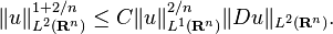 \|u\|_{L^2(\mathbf{R}^n)}^{1+2/n} \leq C\|u\|_{L^1(\mathbf{R}^n)}^{2/n} \| Du\|_{L^2(\mathbf{R}^n)}.