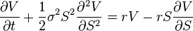 \frac{\partial V}{\partial t} + \frac{1}{2}\sigma^2 S^2 \frac{\partial^2 V}{\partial S^2} =  rV -rS\frac{\partial V}{\partial S} 