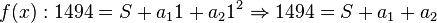 f(x): 1494=S+a_{1}1+a_{2}1^2\Rightarrow{}1494=S+a_1+a_2