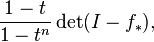 \frac{1-t}{1-t^n} \det(I-f_*),