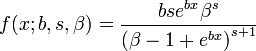 f(x;b,s,\beta) = \frac{bse^{bx}\beta^{s}}{\left(\beta-1+e^{bx}\right)^{s+1}}