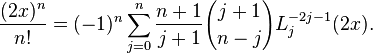 \frac{(2x)^n}{n!}=(-1)^n \sum_{j=0}^n \frac{n+1}{j+1}{j+1\choose n-j}L_j^{-2j-1}(2x).