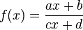 f(x) = \frac{a x + b}{c x + d}