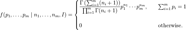 
f(p_1,\ldots,p_m \mid n_1,\ldots,n_m,I) =  
 \begin{cases} { \displaystyle 
 \frac{\Gamma\left( \sum_{i=1}^m (n_i+1) \right)}{\prod_{i=1}^m \Gamma(n_i+1)}
p_1^{n_1}\cdots p_m^{n_m}
}, \quad &
 \sum_{i=1}^m p_i=1 \\  \\
0 & \text{otherwise.} \end{cases}
