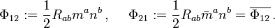 \Phi_{12}:=\frac{1}{2}R_{ab} m^a n^b\,, \quad\; \Phi_{21}:=\frac{1}{2}R_{ab} \bar{m}^a n^b=\overline{\Phi_{12}}\,.