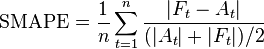  \mbox{SMAPE} = \frac{1}{n}\sum_{t=1}^n \frac{\left|F_t-A_t\right|}{(|A_t|+|F_t|)/2}