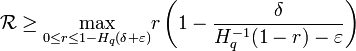 \mathcal{R} \ge {\max\limits_{0\le r\le{1- H_q(\delta + \varepsilon)}}} r \left ( 1 - {\delta \over {H_q ^{-1}(1 - r) - \varepsilon}} \right )