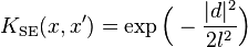  K_\text{SE}(x,x') = \exp \Big(-\frac{|d|^2}{2l^2} \Big)