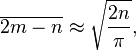 \overline{2m-n}\approx\sqrt{\frac{2n}{\pi}},