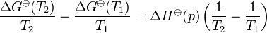  \frac{\Delta G^\ominus(T_2)}{T_2} - \frac{\Delta G^\ominus(T_1)}{T_1} = \Delta H^\ominus(p)\left(\frac{1}{T_2} - \frac{1}{T_1}\right) 