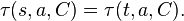 \tau(s,a,C) = \tau(t,a,C).