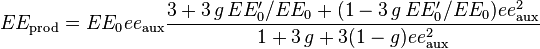 EE_\text{prod}=EE_0 ee_\text{aux}\frac{3+3\,g\,EE'_0/EE_0+(1-3\,g\,EE'_0/EE_0)ee_\text{aux}^2}{1+3\,g+3(1-g)ee_\text{aux}^2}