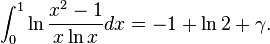 \int_0^1 \ln\frac{x^2-1}{x\ln x}dx=-1+\ln 2+\gamma.