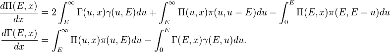 \begin{align}
\frac{d \Pi(E,x)}{dx} &= 2 \int_{E}^{\infty} \Gamma(u,x) \gamma(u,E) du + \int_E^{\infty} \Pi(u,x) \pi(u,u-E) du - \int_0^{E} \Pi(E,x) \pi(E,E-u) du \\
\frac{d \Gamma(E,x)}{dx} &= \int_E^{\infty} \Pi(u,x) \pi(u,E)du - \int_0^E \Gamma(E,x) \gamma(E,u)du.
\end{align}