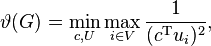 
  \vartheta(G) = \min_{c, U} \max_{i \in V} \frac{1}{(c^\mathrm{T} u_i)^2},
