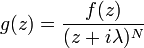 g(z)=\frac {f(z)}{(z+i\lambda)^N}