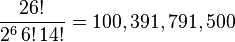 \frac{26!}{2^6 \, 6! \, 14!} = 100,391,791,500