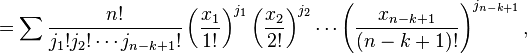 =\sum{n! \over j_1!j_2!\cdots j_{n-k+1}!}
\left({x_1\over 1!}\right)^{j_1}\left({x_2\over 2!}\right)^{j_2}\cdots\left({x_{n-k+1} \over (n-k+1)!}\right)^{j_{n-k+1}},