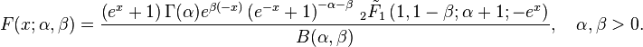 F(x;\alpha,\beta)= \frac{\left(e^x+1\right) \Gamma (\alpha ) e^{\beta  (-x)} \left(e^{-x}+1\right)^{-\alpha -\beta
   } \, _2\tilde{F}_1\left(1,1-\beta ;\alpha +1;-e^x\right)}{B(\alpha ,\beta )} , \quad \alpha,\beta > 0 .