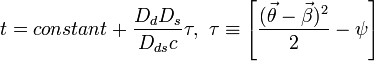 
 t = constant + {D_d D_s \over D_{ds} c} \tau, ~ \tau \equiv \left[  { (\vec{\theta}-\vec{\beta})^2 \over 2} -  \psi \right] 
