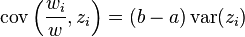 \operatorname{cov}\left(\frac{w_i}{w}, z_i\right) = \left(b - a\right)\operatorname{var}(z_i)