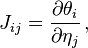 J_{ij} = \frac{\partial \theta_i}{\partial \eta_j}\,,