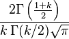 \frac{2\Gamma\left(\frac{1+k}{2}\right)}{k\,\Gamma(k/2)\sqrt{\pi}}