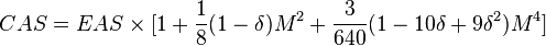 CAS={EAS\times[1+\frac{1}{8}(1-\delta)M^{2}+\frac{3}{640}(1-10\delta+9\delta^{2})M^{4}]}