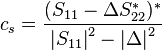 c_s = \frac{(S_{11} - \Delta S_{22}^*)^*}{\left|S_{11}\right|^2-\left|\Delta\right|^2}\,