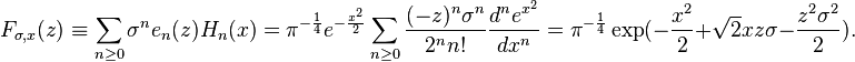 F_{\sigma,x}(z)\equiv \sum_{n\ge 0} \sigma^n e_n(z) H_n(x)= \pi^{-{1\over 4}} e^{-\frac{x^2}{2}}\sum_{n\ge 0} {(-z)^n \sigma^n \over 2^n n!}{d^n e^{x^2}\over dx^n} = \pi^{-\frac{1}{4}} \exp (-{x^2\over 2} +\sqrt{2} xz\sigma -{z^2\sigma^2\over 2}).