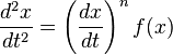 \frac{d^2 x}{d t^2} = \left(\frac{d x}{d t}\right)^n f(x)