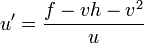 u'= \frac{f - vh -v^2}{u}