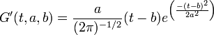 G' (t,a,b) = \frac{a}{(2\pi)^{-1/2}}(t - b) e^{\left(\frac{-(t-b)^2}{2a^2}\right)} \,