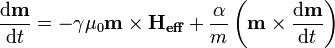 \frac{\mathrm{d}\mathbf{m}}{\mathrm{d}t}=-\gamma \mu_0 \mathbf{m} \times \mathbf{H_{eff}} + \frac{\alpha}{m}  \left( \mathbf{m} \times \frac{\mathrm{d}\mathbf{m}}{\mathrm{d}t}\right)