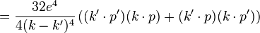  = \frac{32e^4}{4(k-k')^4} \left( (k' \cdot p') (k \cdot p) + (k' \cdot p) (k \cdot p') \right) \,