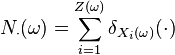 N_{\cdot}(\omega) = \sum\limits_{i=1}^{Z(\omega)} \delta_{X_i(\omega)}(\cdot)